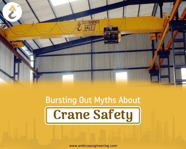Bursting Out Myths About Crane Safety