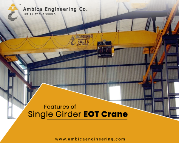 Features of Single Girder EOT Crane