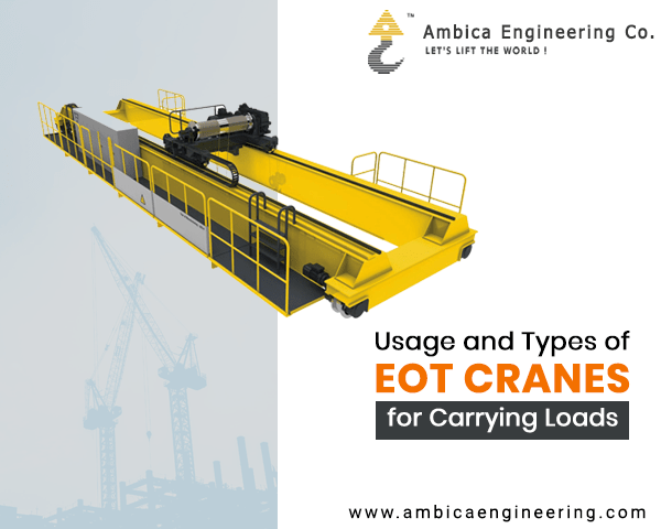 Usage and Types of EOT cranes for Carrying Loads