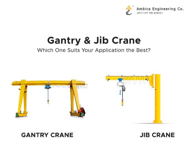 Gantry and Jib Crane: Which One Suits Your Application the Best?